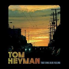 That Cool Blue Feeling mp3 Album by Tom Heyman