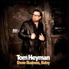 Show Business, Baby mp3 Album by Tom Heyman