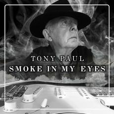 Smoke In My Eyes mp3 Album by Tony Paul