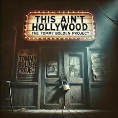 This Ain't Hollywood mp3 Album by The Tommy Bolden Project