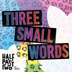 Three Small Words mp3 Single by Half Past Two