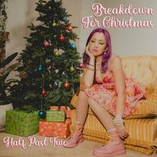 Breakdown For Christmas mp3 Single by Half Past Two