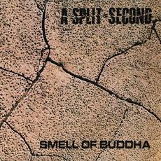 Smell Of Buddha (Remastered) mp3 Album by A Split-Second