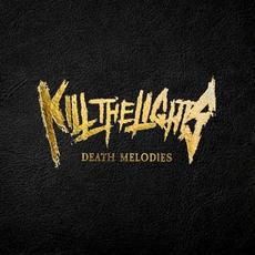 Death Melodies mp3 Album by Kill the Lights