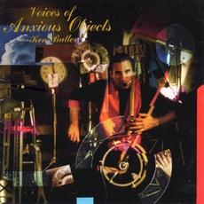 Voices of Anxious Objects mp3 Album by Ken Butler