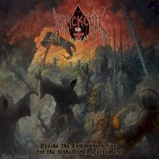 Praise the Communion Fire for the Unhallowed Sacrament mp3 Album by Blackevil