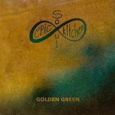 Golden Green mp3 Album by Epic Soul Kitchen