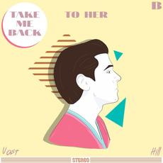 Take Me Back (To Her) B mp3 Single by Vast Hill