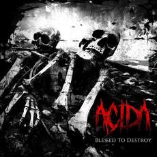 Blessed to Destroy mp3 Album by Acida