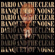 Banquet of Noise mp3 Album by Dario And The Clear