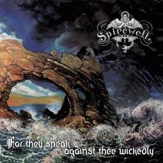 For They Speak Against Thee Wickedly mp3 Album by Spirewell