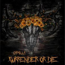 Surrender or Die mp3 Single by Carmilla