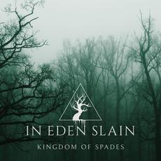 Kingdom of Spades mp3 Single by In Eden Slain