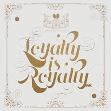 Loyalty Is Royalty mp3 Album by Masta Killa