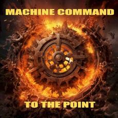 To the Point mp3 Album by Machine Command