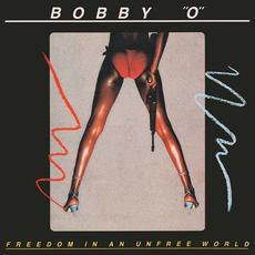 Freedom in an Unfree World (Expanded Edition) mp3 Album by Bobby O