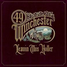 Leavin' This Holler mp3 Album by 49 Winchester