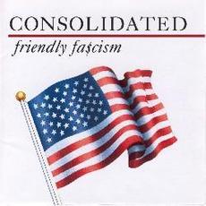 Friendly Fa$cism mp3 Album by Consolidated