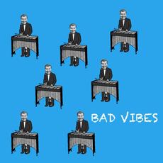 Bad Vibes mp3 Album by Russ Stedman