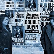 Double Down on a Bad Thing mp3 Album by The Twangtown Paramours