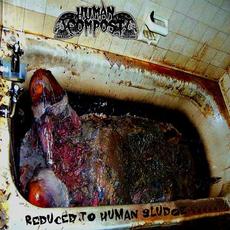 Reduced To Human Sludge mp3 Album by Human Compost