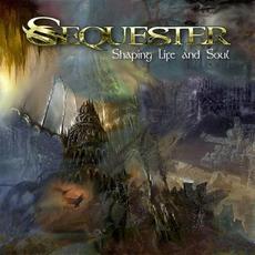 Shaping Life and Soul mp3 Album by Sequester