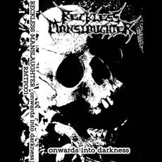 Onwards Into Darkness mp3 Album by Reckless Manslaughter