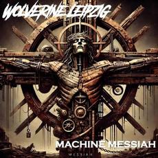 Machine Messiah mp3 Album by Wolverine Leipzig