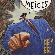 Dirty Bird mp3 Album by Meices