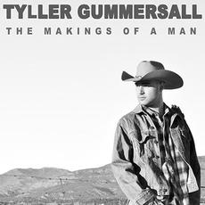 The Makings Of A Man mp3 Album by Tyller Gummersall