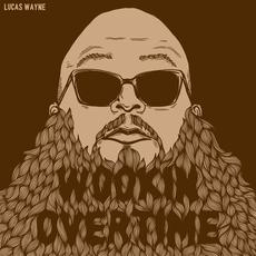 Wookin' Overtime mp3 Album by Lucas Wayne