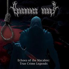 Echoes of the Macabre: True Crime Legends mp3 Album by Vehemence Abyss