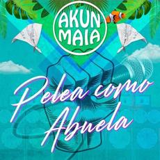 Pelea Como Abuela mp3 Single by Akun Maia