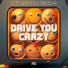 Drive You Crazy mp3 Single by Geck-O