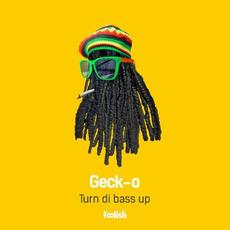 Turn Di Bass Up mp3 Single by Geck-O