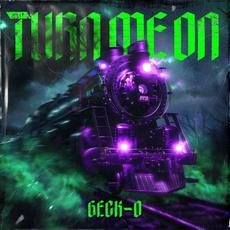 Turn Me On (The Reverse Bass Train) mp3 Single by Geck-O