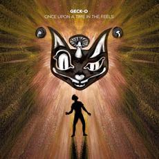 Once Upon A Time In The Feels mp3 Single by Geck-O