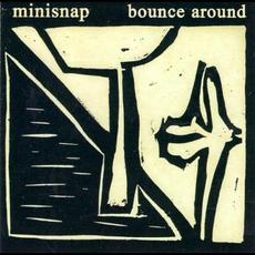 Bounce Around mp3 Album by Minisnap