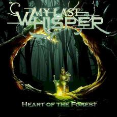 Heart of the Forest mp3 Album by My Last Whisper