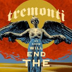 The End Will Show Us How mp3 Album by Tremonti