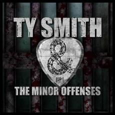 Ty Smith & The Minor Offenses mp3 Album by Ty Smith & The Minor Offenses