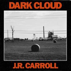 Dark Cloud mp3 Album by J.R. Carroll