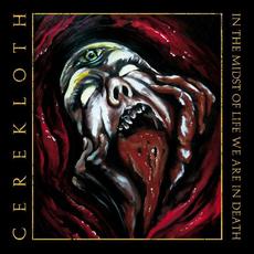 In the Midst of Life We Are in Death mp3 Album by Cerekloth