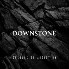 Colours of Addiction mp3 Album by Downstone