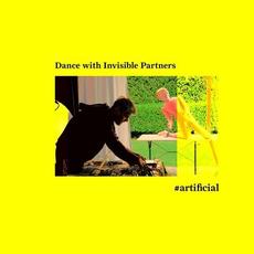 #Artificial mp3 Album by Dance with Invisible Partners