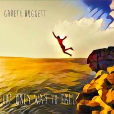 The Only Way To Fall mp3 Single by Gareth Huggett