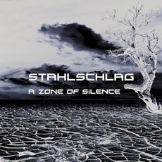 A Zone of Silence mp3 Album by Stahlschlag