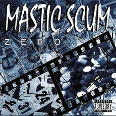 Zero mp3 Album by Mastic Scum