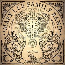 Be Truth mp3 Album by Mary Lee Family Band