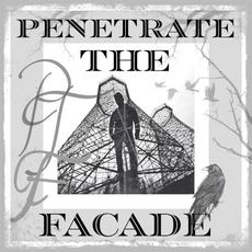 Penetrate the Facade mp3 Album by Penetrate the Facade